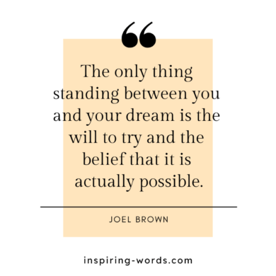 Read more about the article Joel Brown – The only thing standing between you and your dream is the will to try and the belief that it is actually possible.