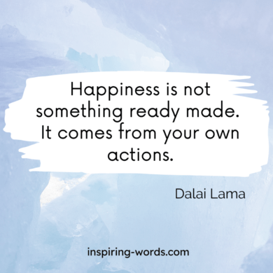 Read more about the article Happiness is not something ready made. It comes from your own actions – Dalai Lama