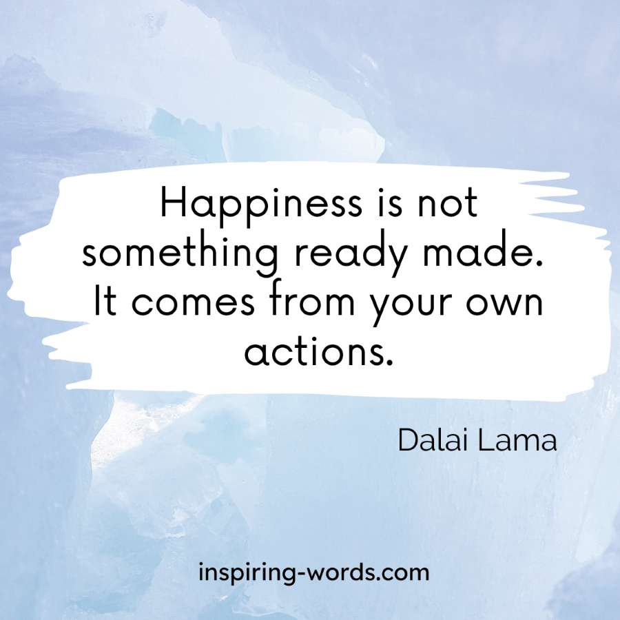 Dalai Lama Quote: Happiness is not something ready…